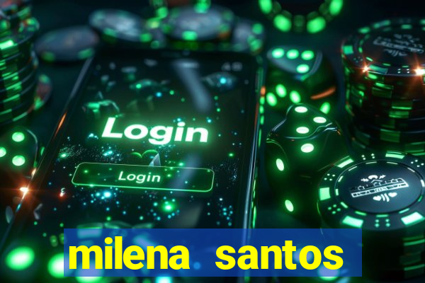milena santos vizinhas gostosas